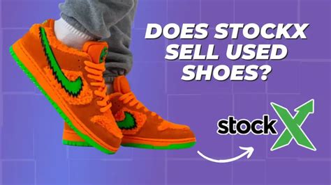 can you sell used shoes on stockx|does stockx sell real shoes.